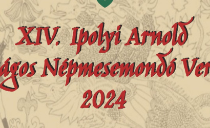 A XIV. Ipolyi Arnold Népmesemondó Verseny felhívása, 2024