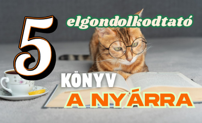 Öt elgondolkodtató könyv a nyárra