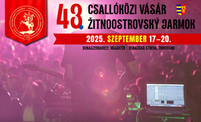43. Csallóközi Vásár – szóljon az Olyan ő és a Nem tudja senki!