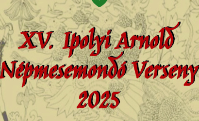 A XV. Ipolyi Arnold Népmesemondó Verseny felhívása, 2025