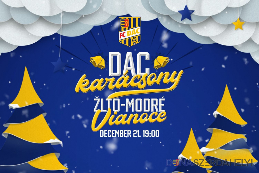 forrás: dac1904.sk Kövesse élőben a VII. DAC-karácsony ünnepséget!