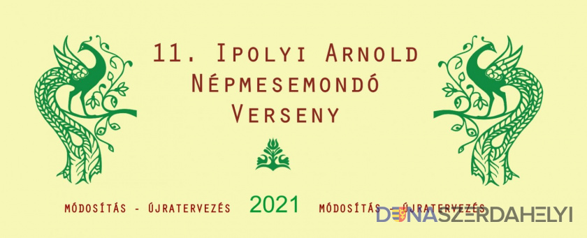 A XI. Ipolyi Arnold Népmesemondó Verseny felhívása, 2021