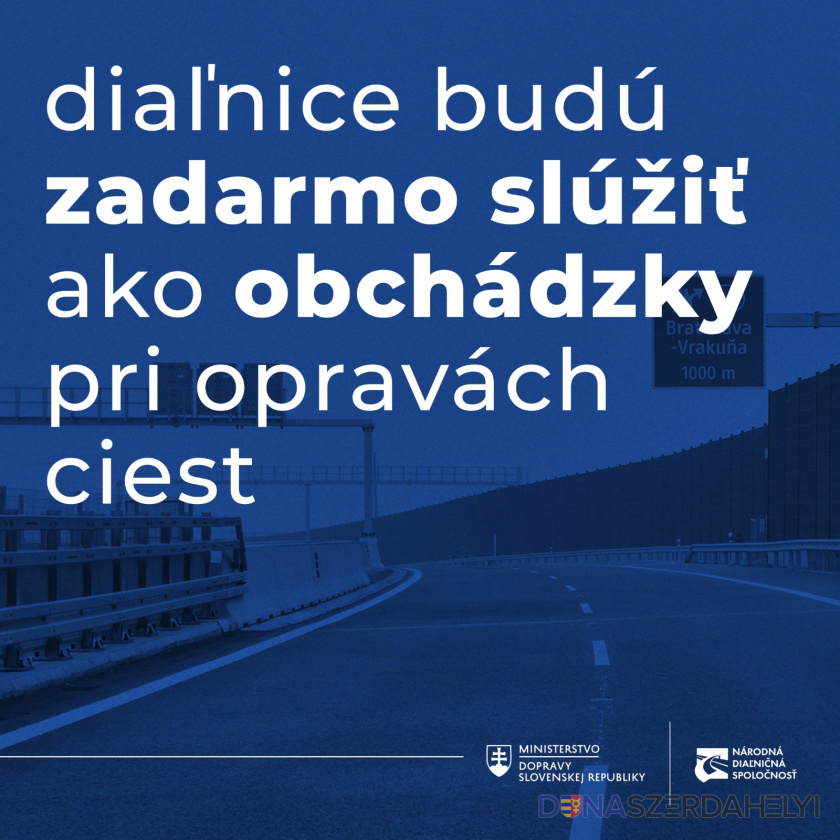 Diaľnice budú zadarmo slúžiť ako obchádzky pri opravách ciest