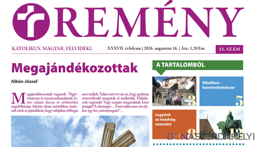 Remény hetilap Szent István király ünnepére hangol a Remény hetilap augusztus 16-i száma