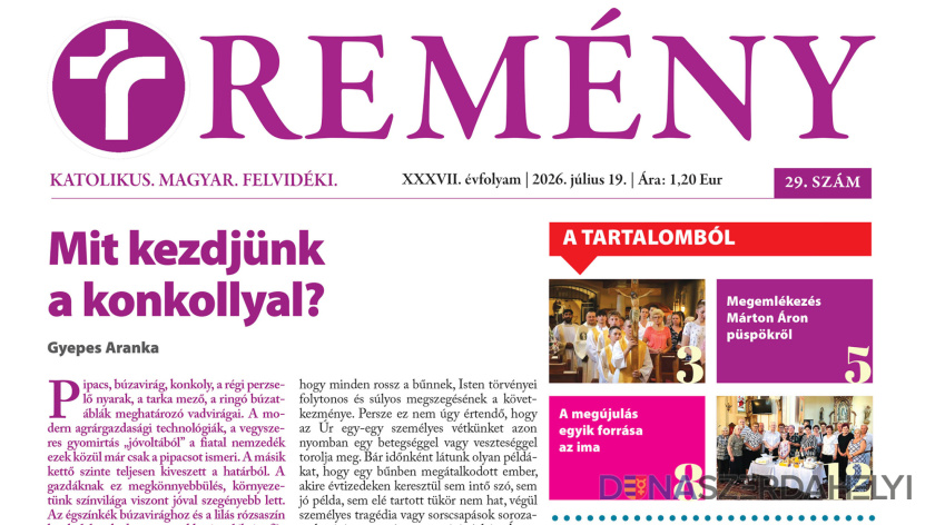Remény hetilap Felvidéki beszámolókban gazdag a Remény hetilap 29. száma