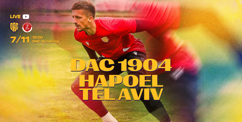 Élőben követheti a DAC 1904 - Hapoel Tel-Aviv edzőmérkőzést