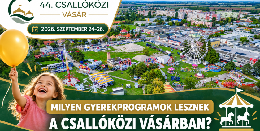 Vásárinfók: Milyen gyermekprogramok lesznek a 44. Csallóközi Vásárban?